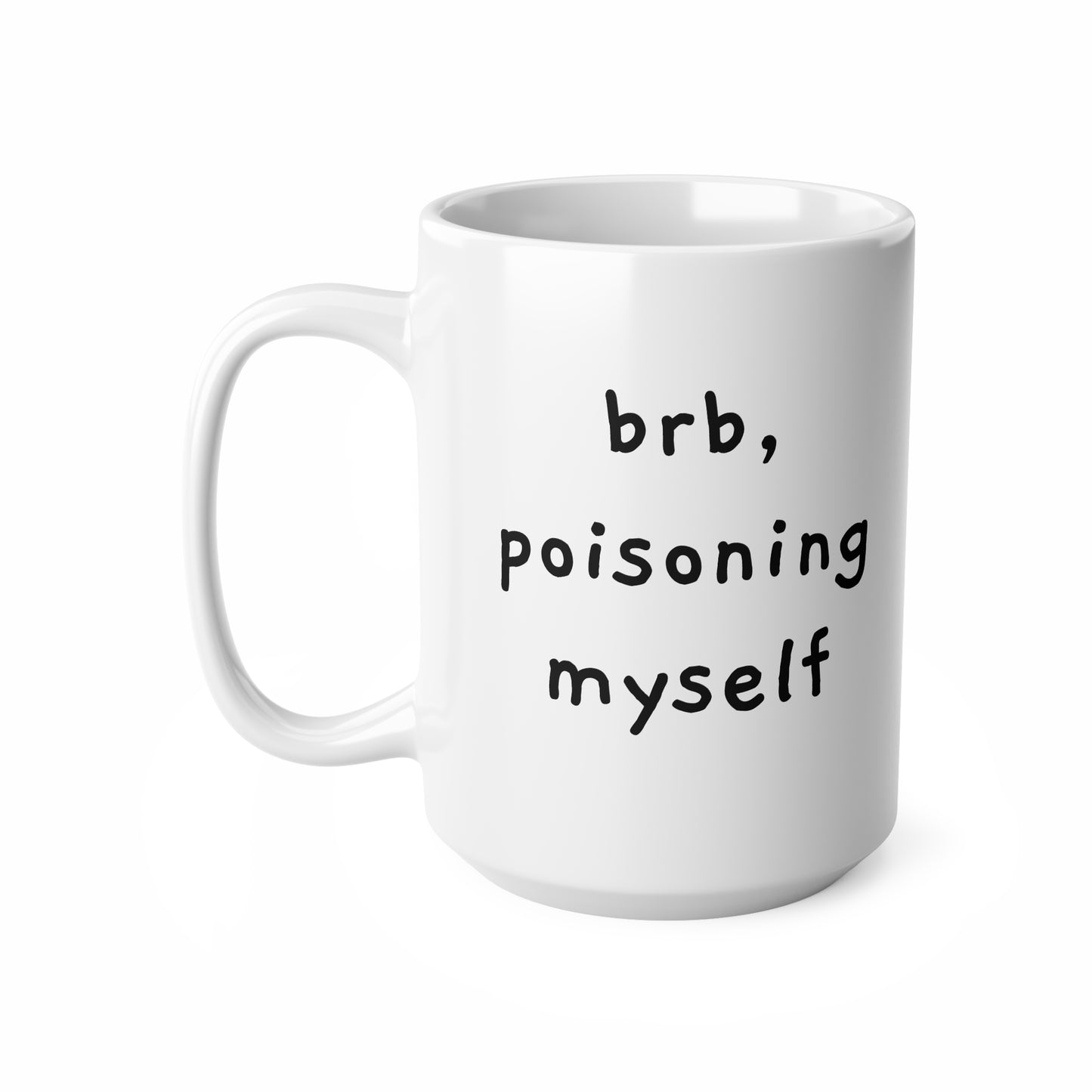 Funny Mug For People Having A Bad Day - 11oz & 15oz Options